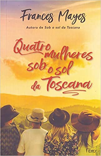 Quatro mulheres sob o sol da Toscana.
